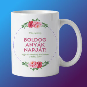 Boldog Anyák napját bögre